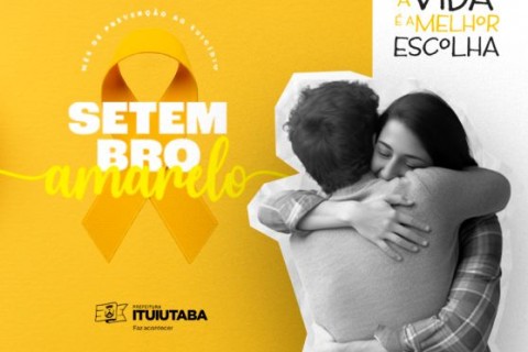 Prefeitura de Ituiutaba prepara programação especial do Setembro Amarelo